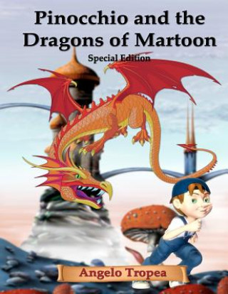 Carte Pinocchio and the Dragons of Martoon Special Edition Angelo Tropea