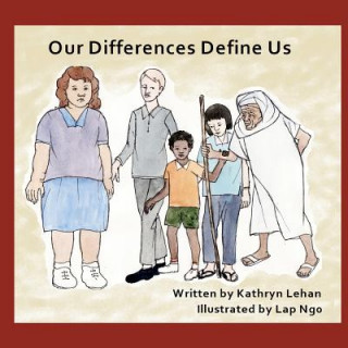 Knjiga Our Differences Define Us Kathryn Lehan