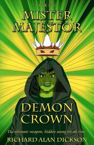 Kniha Mister Majestor: Demon Crown Richard Alan Dickson