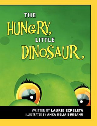 Carte The Hungry Little Dinosaur Laurie Ezpeleta