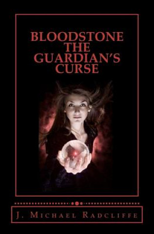 Carte Bloodstone - The Guardian's Curse: Beyond the Veil - Book Two MR J Michael Radcliffe