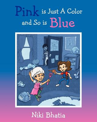 Libro Pink is Just A Color and So is Blue Niki Bhatia
