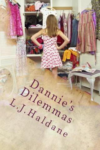 Kniha Dannie's Dilemmas: The Right Shoes L J Haldane