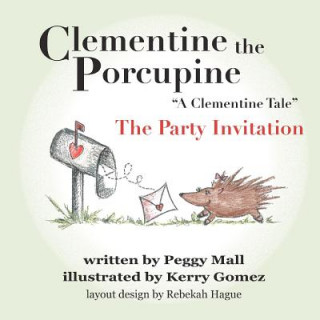 Carte Clementine the Porcupine - "A Clementine Tale"The Party Invitation Peggy Mall