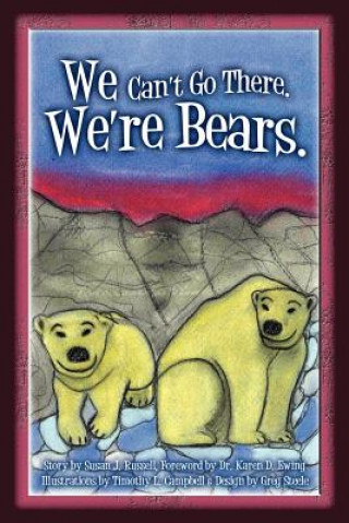 Βιβλίο We Can't Go There. We're Bears. Susan Russell