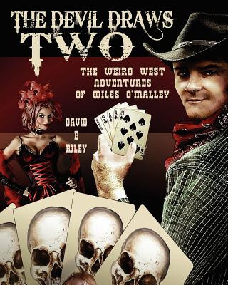 Könyv The Devil Draws Two: The Weird Western Adventures of Miles O'Malley Laura Givens
