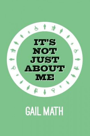 Libro It's Not Just About Me Gail Math