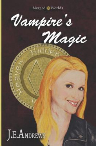 Carte Vampire's Magic: The Merged Worlds J E Andrews