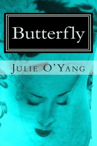 Könyv Butterfly, A novel Julie O'Yang