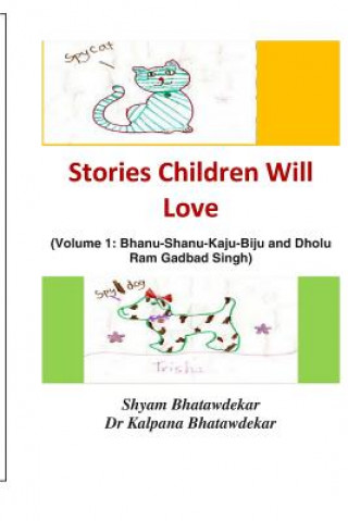 Könyv Stories Children Will Love Shyam Bhatawdekar