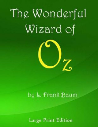 Buch The Wonderful Wizard of Oz: Large Print Edition Frank L. Baum