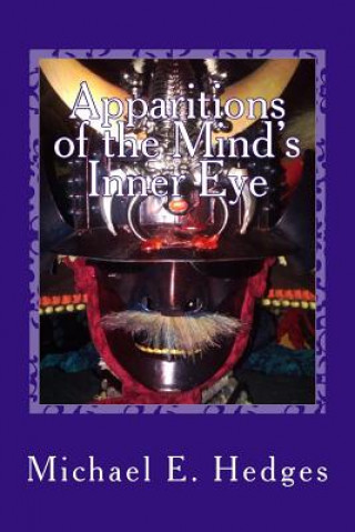 Kniha Apparitions of the Mind's Inner Eye: The Hawaiian Knights Saga Michael E Hedges