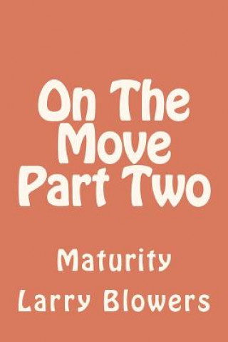 Książka On The Move Part Two 'Maturity': Maturity MR Larry Blowers