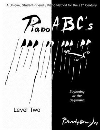 Książka Piano ABC's - Level Two: (Revised Edition, 2016) Beginning at the Beginning Beverly Grace Joy