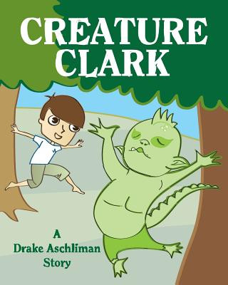 Knjiga Creature Clark Drake Aschliman