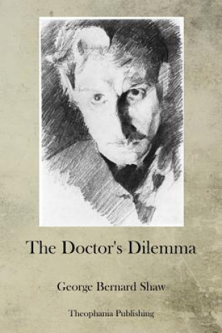 Buch The Doctor's Dilemma George Bernard Shaw