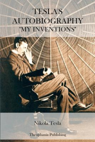 Книга Tesla's Autobiography Nikola Tesla