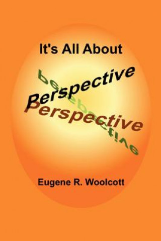 Carte It's All About Perspective Eugene R Woolcott