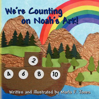 Книга We're Counting on Noah's Ark! Marla F Jones