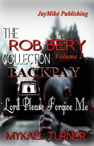 Kniha The Rob Bery Collection Vol.2: Backpay My'kael Turner