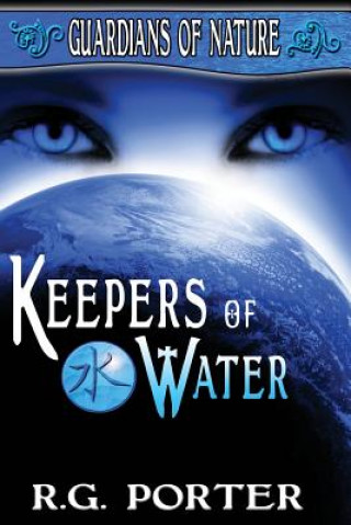 Kniha Keepers of Water: Guardian's of Nature R G Porter