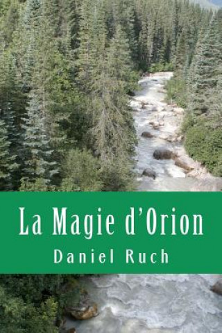 Könyv La Magie d'Orion MR Daniel a C Ruch