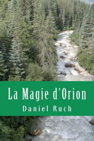 Buch La Magie d'Orion MR Daniel a C Ruch