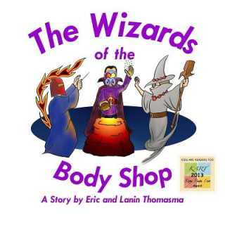Könyv The Wizards of the Body Shop Eric B Thomasma
