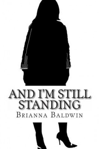 Book And I'm Still Standing Brianna Baldwin