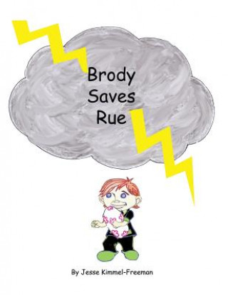 Knjiga Brody Saves Rue Jesse Kimmel-Freeman
