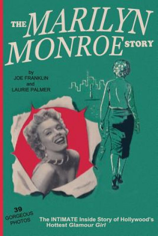 Könyv The Marilyn Monroe Story: : The Intimate Inside Story of Hollywood's Hottest Glamour Girl. Joe Franklin
