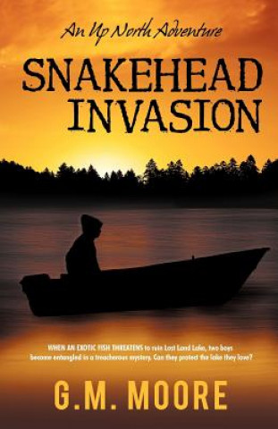 Knjiga Snakehead Invasion G. M. Moore