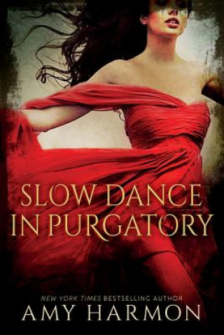 Kniha Slow Dance in Purgatory Amy Sutorius Harmon