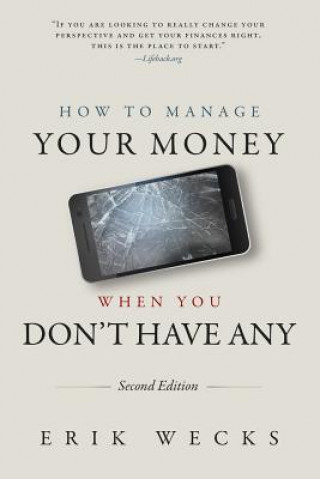 Book How to Manage Your Money When You Don't Have Any MR Erik Wecks