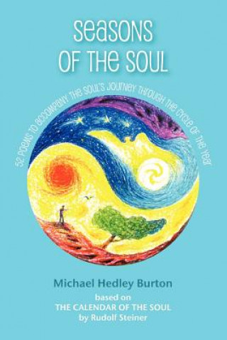 Kniha Seasons of the Soul: 52 poems to accompany the soul's journey through the cycle of the year Michael Hedley Burton