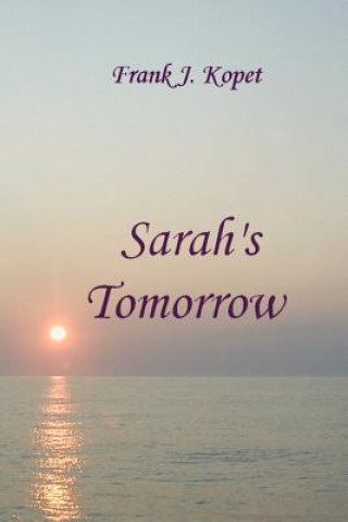 Libro Sarah's Tomorrow Frank J Kopet