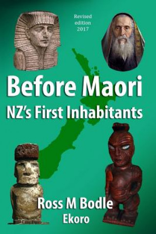 Buch Before Maori - NZ's First Inhabitants Ross M Bodle