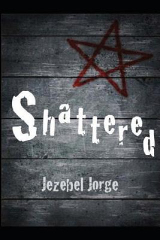 Knjiga Shattered Jezebel Jorge