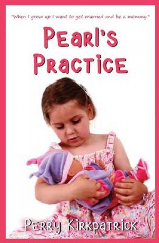 Book Pearl's Practice Perry Kirkpatrick