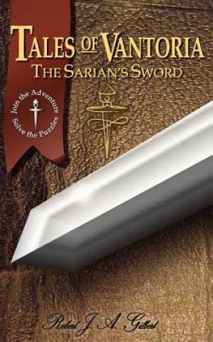 Kniha Tales of Vantoria, The Sarian's Sword Robert J a Gilbert