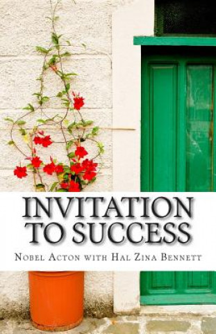 Libro Invitation to Success: Nobel Acton's Eleven Habits of Creativity and Innovation Hal Zina Bennett