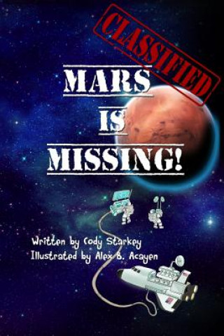 Βιβλίο Classified: Mars Is Missing! Cody Starkey