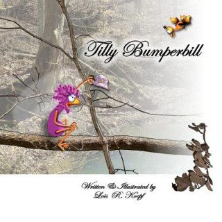 Knjiga Tilly Bumperbill Lois Ruth Koepf