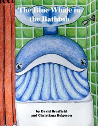 Könyv The Blue Whale in the Bathtub Dave Brasfield