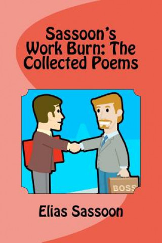 Книга Sassoon's Work Burn: The Collected Poems Elias Sassoon