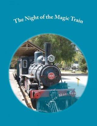Kniha The Night of the Magic Train Johnie N Mozingo Phd