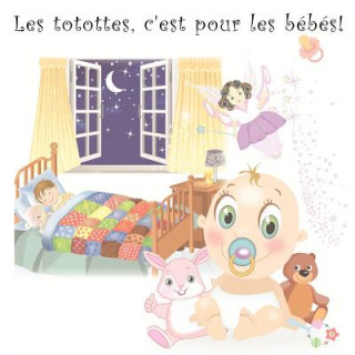 Książka Les totottes, c'est pour les bébés! Mari Angel