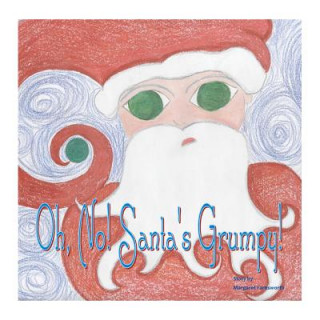 Book Oh No ! Santa's Grumpy Margaret Farnsworth