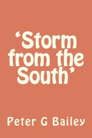 Kniha 'Storm from the South' MR Peter G Bailey