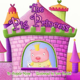 Kniha The Pig Princess Angela Muse